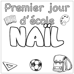 Coloriage pr&eacute;nom NA&Iuml;L - d&eacute;cor Premier jour d'&eacute;cole