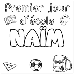 Coloriage pr&eacute;nom NA&Iuml;M - d&eacute;cor Premier jour d'&eacute;cole