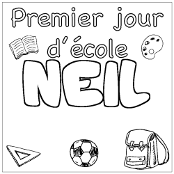 Coloriage pr&eacute;nom NEIL - d&eacute;cor Premier jour d'&eacute;cole