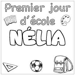 Coloriage pr&eacute;nom N&Eacute;LIA - d&eacute;cor Premier jour d'&eacute;cole