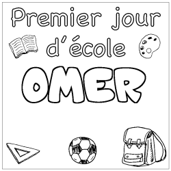 Coloriage pr&eacute;nom OMER - d&eacute;cor Premier jour d'&eacute;cole