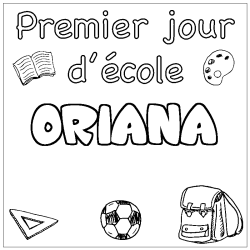 Coloriage prénom ORIANA - décor Premier jour d'école