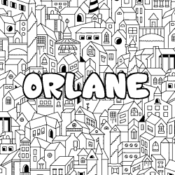 Coloriage pr&eacute;nom ORLANE - d&eacute;cor Ville
