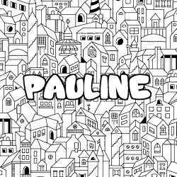 Coloriage pr&eacute;nom PAULINE - d&eacute;cor Ville
