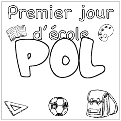 Coloriage pr&eacute;nom POL - d&eacute;cor Premier jour d'&eacute;cole