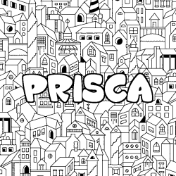 Coloriage pr&eacute;nom PRISCA - d&eacute;cor Ville