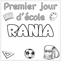 Coloriage pr&eacute;nom RANIA - d&eacute;cor Premier jour d'&eacute;cole