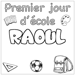 Coloriage prénom RAOUL - décor Premier jour d'école