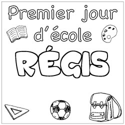 Coloriage prénom RÉGIS - décor Premier jour d'école