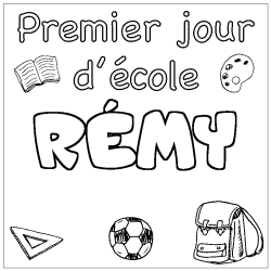 Coloriage pr&eacute;nom R&Eacute;MY - d&eacute;cor Premier jour d'&eacute;cole