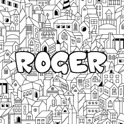 Coloriage pr&eacute;nom ROGER - d&eacute;cor Ville