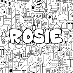 Coloriage pr&eacute;nom ROSIE - d&eacute;cor Ville