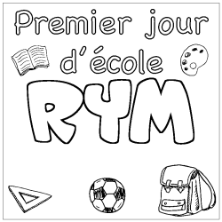 Coloriage pr&eacute;nom RYM - d&eacute;cor Premier jour d'&eacute;cole