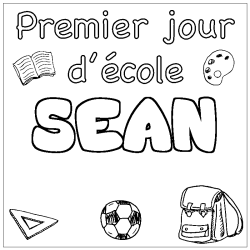 Coloriage pr&eacute;nom SEAN - d&eacute;cor Premier jour d'&eacute;cole