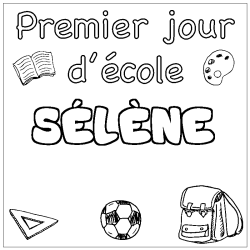 Coloriage pr&eacute;nom S&Eacute;L&Egrave;NE - d&eacute;cor Premier jour d'&eacute;cole