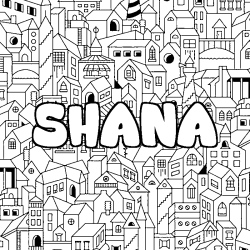 Coloriage prénom SHANA - décor Ville
