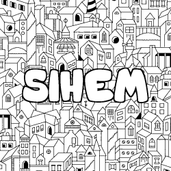 Coloriage pr&eacute;nom SIHEM - d&eacute;cor Ville