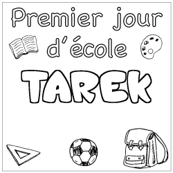 Coloriage pr&eacute;nom TAREK - d&eacute;cor Premier jour d'&eacute;cole
