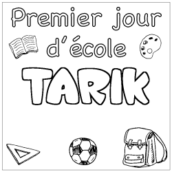 Coloriage prénom TARIK - décor Premier jour d'école