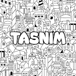 Coloriage pr&eacute;nom TASNIM - d&eacute;cor Ville
