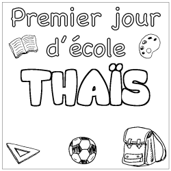 Coloriage pr&eacute;nom THA&Iuml;S - d&eacute;cor Premier jour d'&eacute;cole