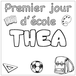 Coloriage pr&eacute;nom THEA - d&eacute;cor Premier jour d'&eacute;cole