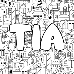 Coloriage pr&eacute;nom TIA - d&eacute;cor Ville