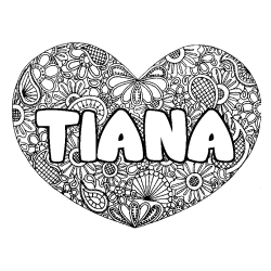 Coloriage pr&eacute;nom TIANA - d&eacute;cor Mandala coeur