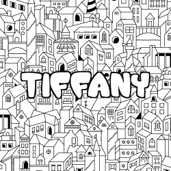 Coloriage pr&eacute;nom TIFFANY - d&eacute;cor Ville
