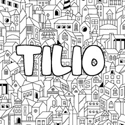 Coloriage prénom TILIO - décor Ville