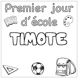 Coloriage prénom TIMOTE - décor Premier jour d'école