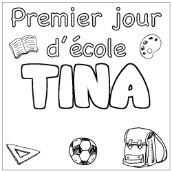 Coloriage prénom TINA - décor Premier jour d'école