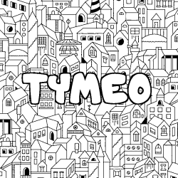Coloriage pr&eacute;nom TYMEO - d&eacute;cor Ville