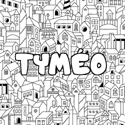 Coloriage pr&eacute;nom TYM&Eacute;O - d&eacute;cor Ville