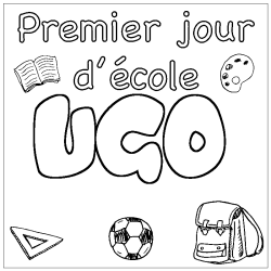 Coloriage pr&eacute;nom UGO - d&eacute;cor Premier jour d'&eacute;cole