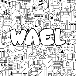 Coloriage pr&eacute;nom WAEL - d&eacute;cor Ville