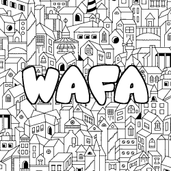 Coloriage pr&eacute;nom WAFA - d&eacute;cor Ville