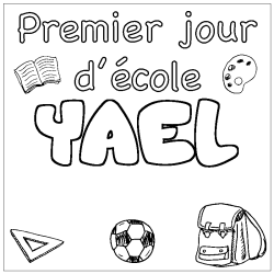 Coloriage prénom YAEL - décor Premier jour d'école