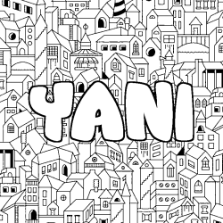 Coloriage pr&eacute;nom YANI - d&eacute;cor Ville