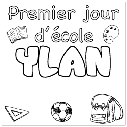 Coloriage prénom YLAN - décor Premier jour d'école
