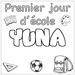 Coloriage pr&eacute;nom YUNA - d&eacute;cor Premier jour d'&eacute;cole