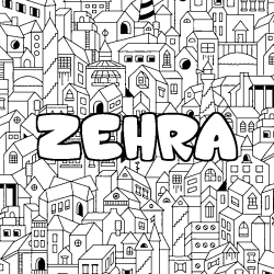 Coloriage pr&eacute;nom ZEHRA - d&eacute;cor Ville