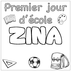 Coloriage pr&eacute;nom ZINA - d&eacute;cor Premier jour d'&eacute;cole