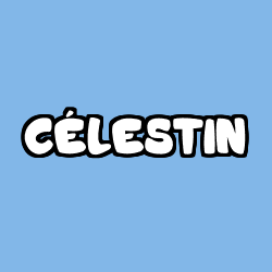 Coloriage prénom CÉLESTIN