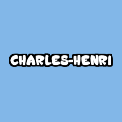 Coloriage pr&eacute;nom CHARLES-HENRI