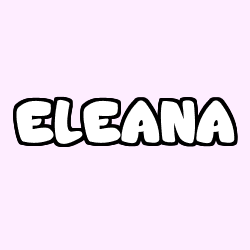 Coloriage pr&eacute;nom ELEANA