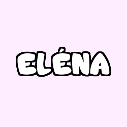 Coloriage pr&eacute;nom EL&Eacute;NA