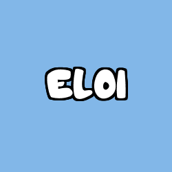 Coloriage pr&eacute;nom ELOI