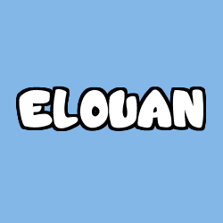 Coloriage pr&eacute;nom ELOUAN
