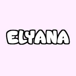 Coloriage pr&eacute;nom ELYANA